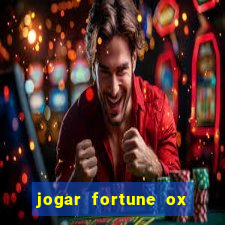 jogar fortune ox demo gratis